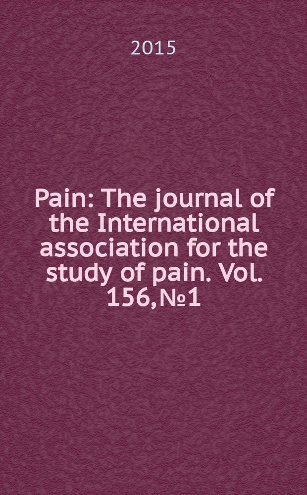 Pain : The journal of the International association for the study of pain. Vol. 156, № 1