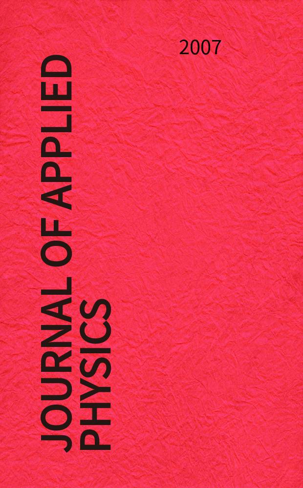 Journal of applied physics : (Formerly "Physics"). Vol. 101, № 7