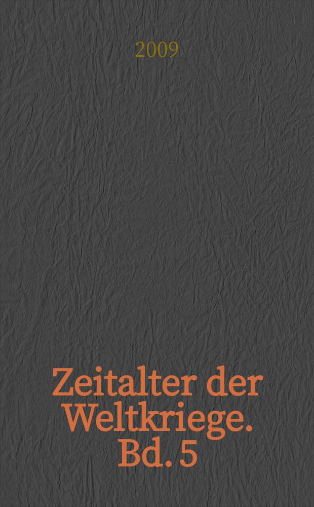 Zeitalter der Weltkriege. Bd. 5 : Unter Rotem Stern und Hakenkreuz: Baranowicze 1939 bis 1944 = Под красной звездой и свастикой: Барановичи, 1939 - 1944