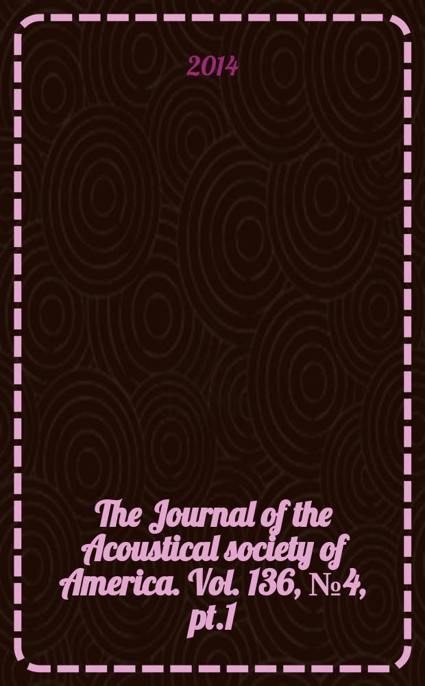 The Journal of the Acoustical society of America. Vol. 136, № 4, pt.1