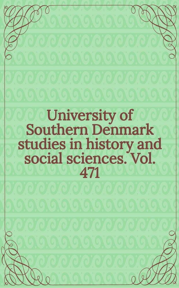 University of Southern Denmark studies in history and social sciences. Vol. 471 : Sønderjysk erhvervshistorie 1800-2000 = История бизнеса Сондерийска (Дания) 1800-2000