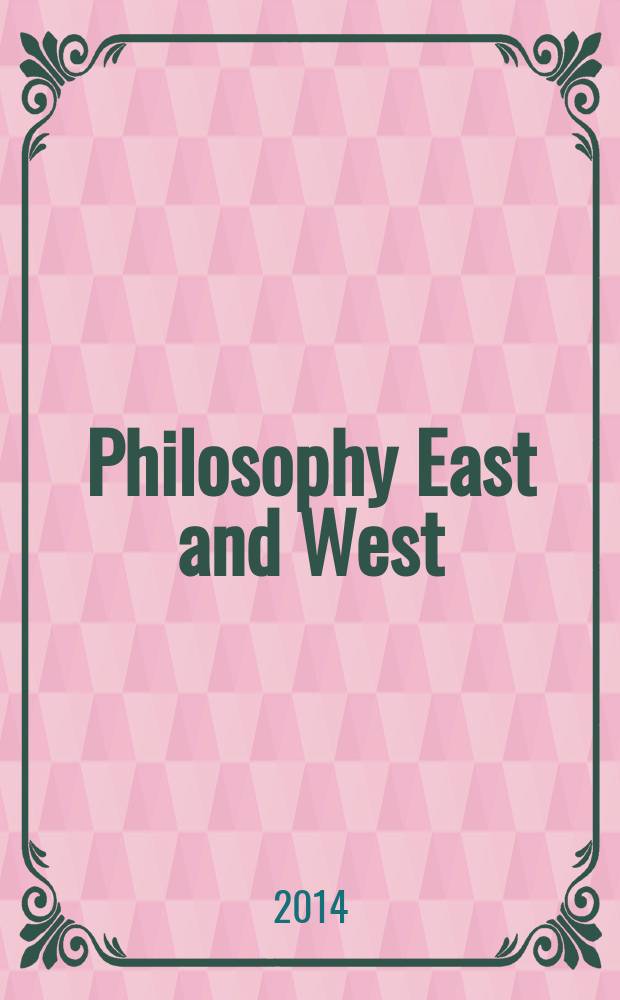 Philosophy East and West : A quarterly of Asian and comparative thought. Vol. 64, № 4
