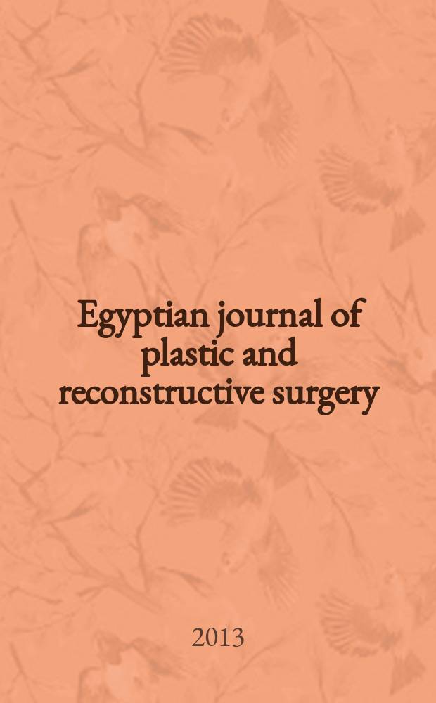 Egyptian journal of plastic and reconstructive surgery : official organ of the Egyptian society of plastic and reconstructive surgeons. Vol. 37, № 1