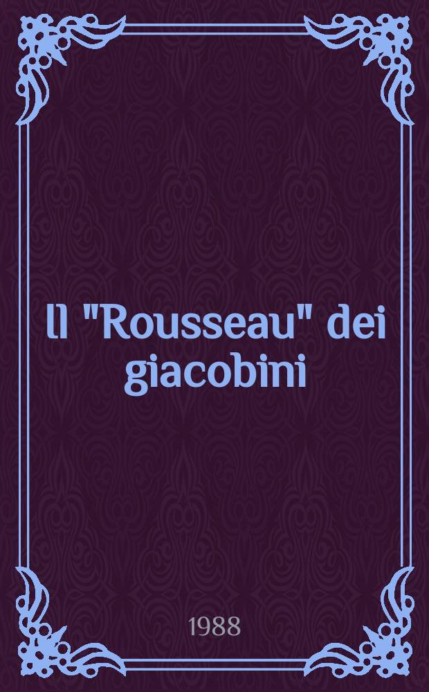 Il "Rousseau" dei giacobini = Руссо и якобинцы