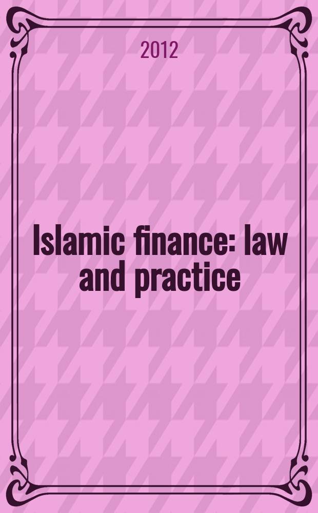 Islamic finance : law and practice = Исламские финансы