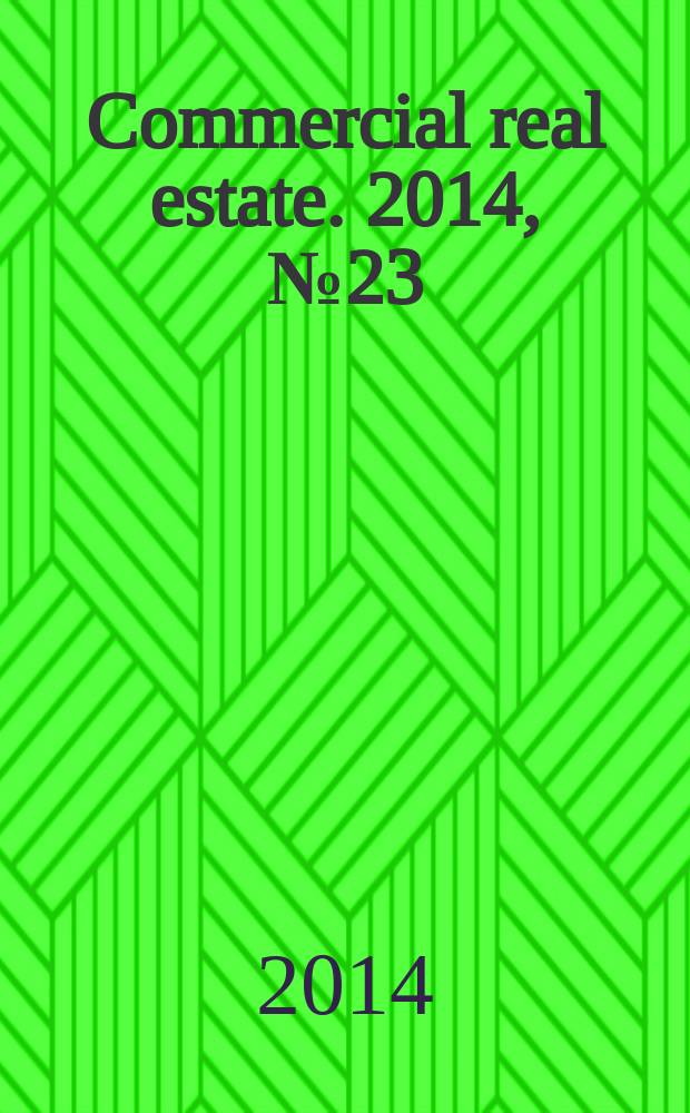 Commercial real estate. 2014, № 23 (244)