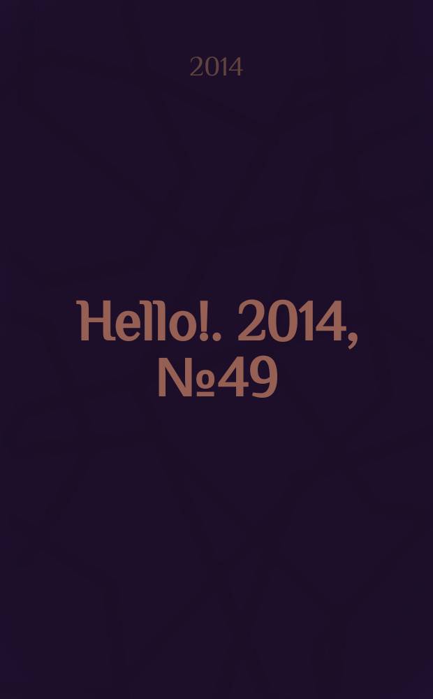 Hello !. 2014, № 49 (548)