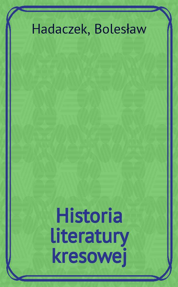 Historia literatury kresowej = История пограничной литературы