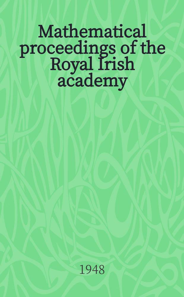 Mathematical proceedings of the Royal Irish academy : (Form. Proceedings of the Roy. Irish acad. Sect. A.). Vol.51, №16