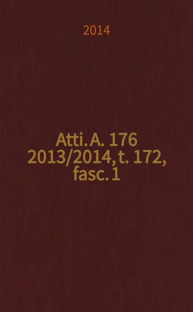 Atti. A. 176 2013/2014, t. 172, fasc. 1 : Study days on Venetian glass = Современные исследования венецианского стекла