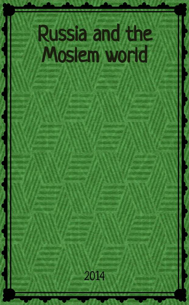 Russia and the Moslem world : Bull. of analytical a. ref. inform. 2014, №12(270)