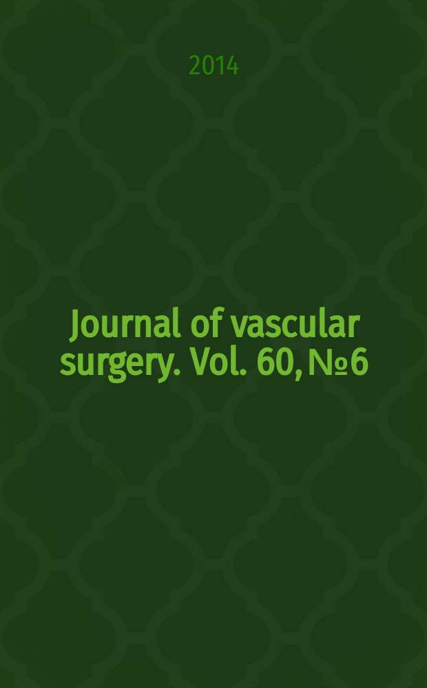 Journal of vascular surgery. Vol. 60, № 6