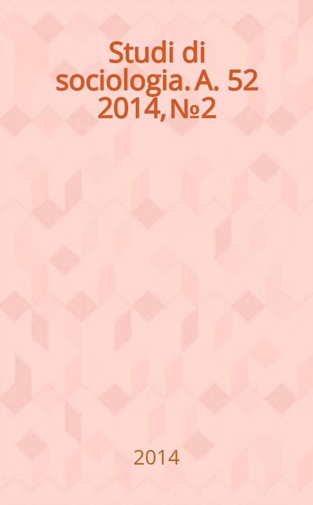 Studi di sociologia. A. 52 2014, № 2