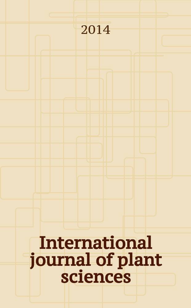 International journal of plant sciences : Form. Botanical gazette. Vol. 175, № 9