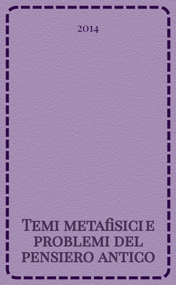 Temi metafisici e problemi del pensiero antico : Il logos di Dio e il logos dell'uomo = Язык Бога и язык человека :