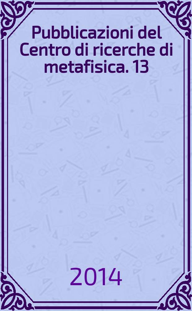 Pubblicazioni del Centro di ricerche di metafisica. 13 : Lettere = Иоганн Георг Гаман. Письма