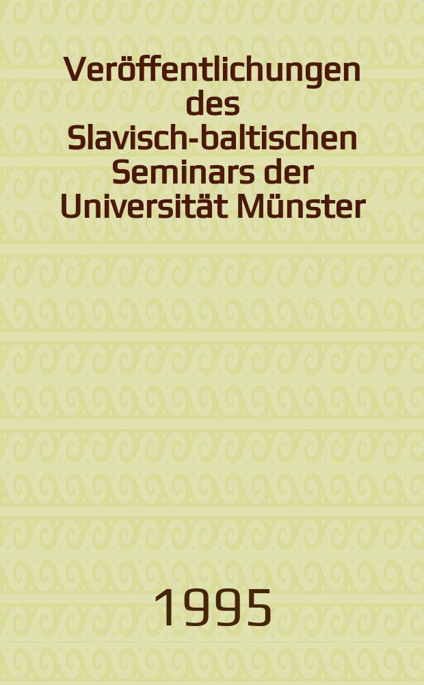 Veröffentlichungen des Slavisch-baltischen Seminars der Universität Münster : Sprache - Literatur - Kulturgeschichte. Bd. 4[1] : Studien zu Bildung und Gebrauch von Nomina Actionis im modernen Russisch = Исследования по образованию и употреблению акциональных существительных в современном русском языке