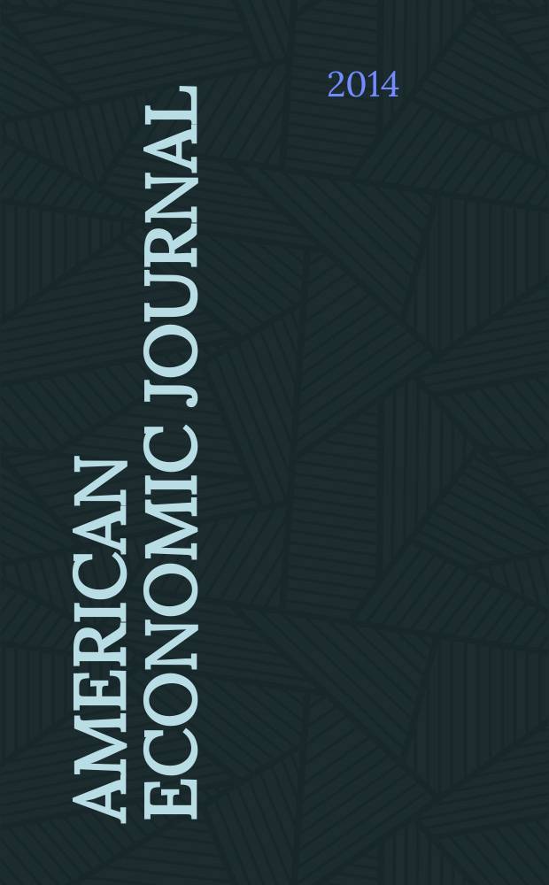 American economic journal : a journal of the American economic association. Vol. 6, № 4