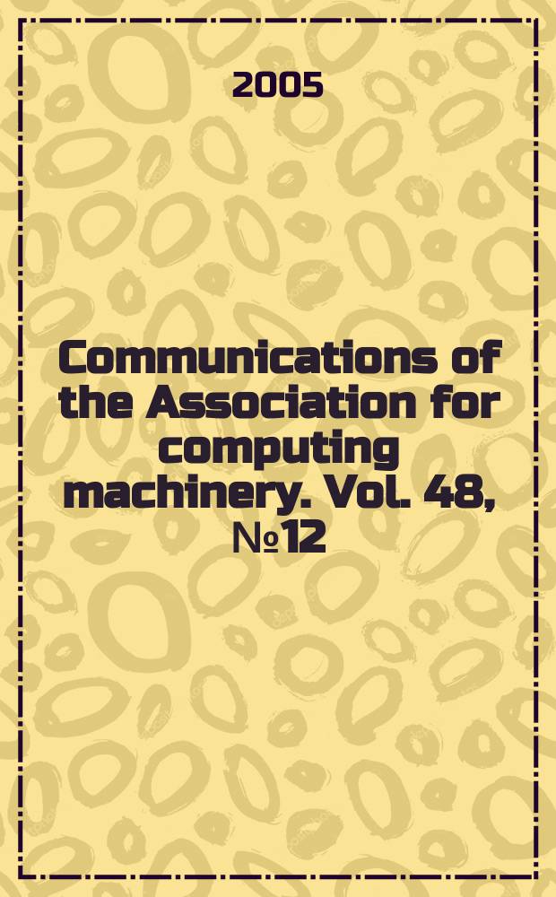 Communications of the Association for computing machinery. Vol. 48, № 12
