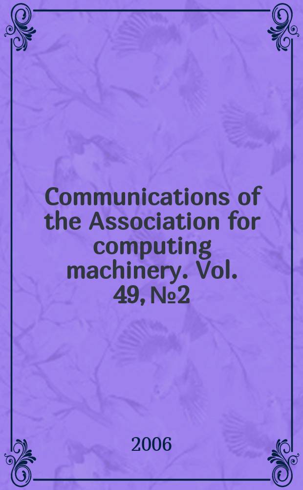 Communications of the Association for computing machinery. Vol. 49, № 2