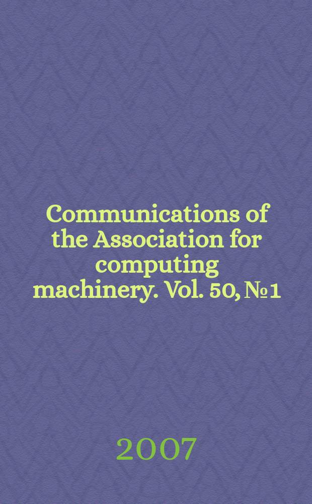 Communications of the Association for computing machinery. Vol. 50, № 1