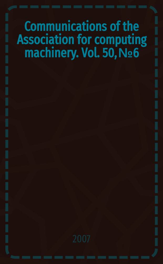 Communications of the Association for computing machinery. Vol. 50, № 6