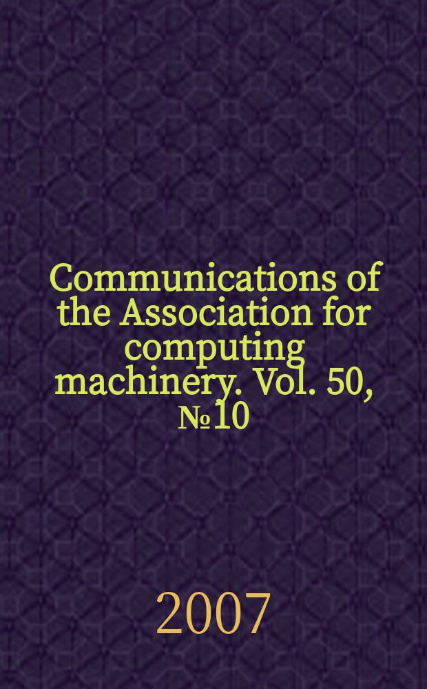Communications of the Association for computing machinery. Vol. 50, № 10