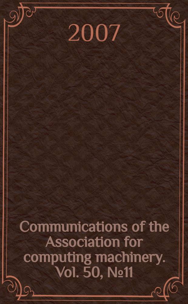 Communications of the Association for computing machinery. Vol. 50, № 11