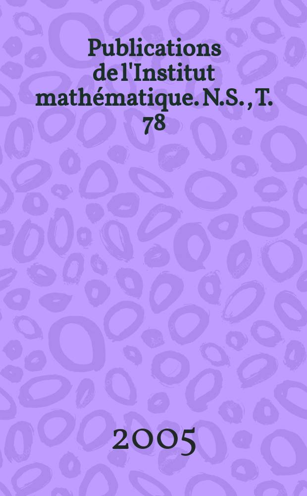 Publications de l'Institut mathématique. N.S., T. 78 (92)