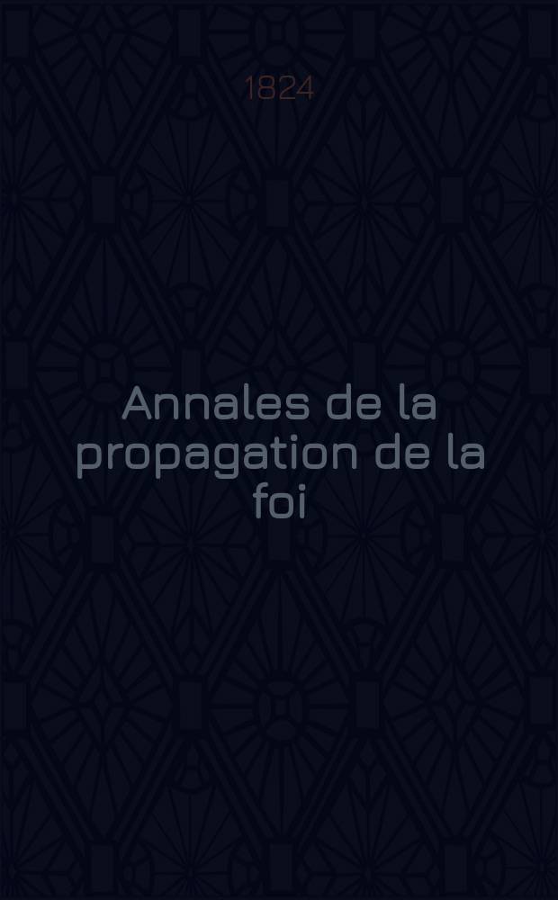 Annales de la propagation de la foi : Rec. périod. des lettres des évêques et des missionnaires des missions des deux, et de tous les doc. relatifs aux missions et à l'oeuvre de la propagation de la foi Collection faisant suite à toutes éd. lettres édifiantes. [T. 1], № 3