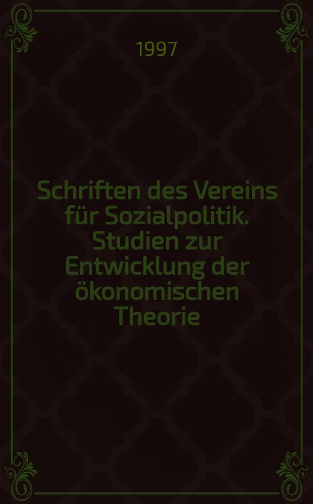 Schriften des Vereins für Sozialpolitik. Studien zur Entwicklung der ökonomischen Theorie = Исследования по развитию экономической теории