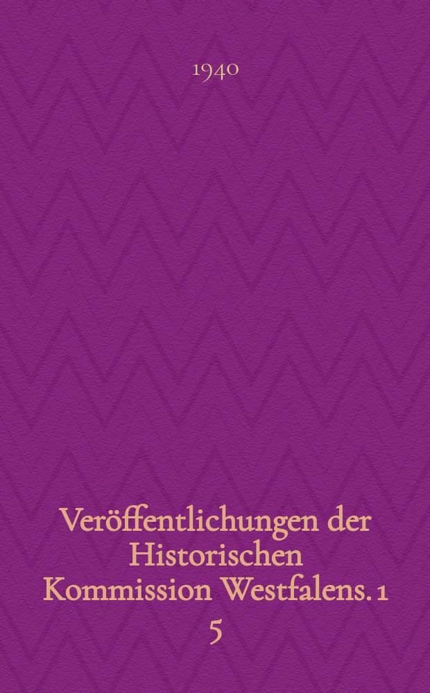 Veröffentlichungen der Historischen Kommission Westfalens. 1 [ 5 ] : Die Urkunden des Bistums Minden, 1301-1325