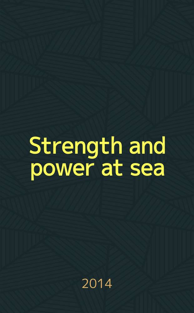 Strength and power at sea : magazine of the United shipbuilding corporation. 2014, № 3 (20)