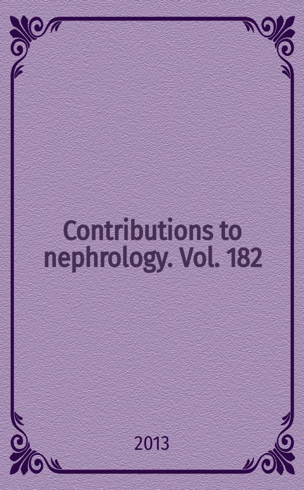 Contributions to nephrology. Vol. 182 : ADQI consensus on AKI biomarkers and cardiorenal syndromes = Биомаркеры острого повреждения почек и кардиоренальных синдромов.