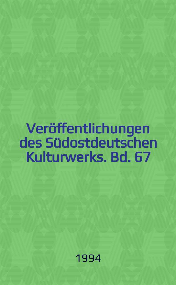 Veröffentlichungen des Südostdeutschen Kulturwerks. Bd. 67 : Methodologische und literarhistoriche Studien zur deutschen Literatur Ostmittel-und Südosteuropas = Методологические и историко-литературные исследования немецкой литературы Центральной и Юго-Восточной Европы
