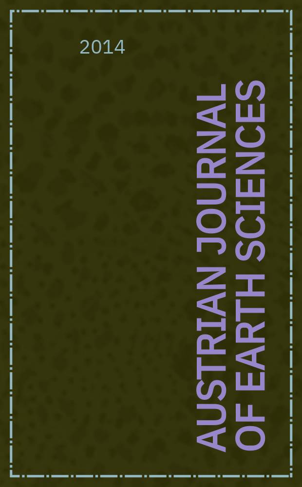 Austrian journal of earth sciences : An intern. journal of the Austr. geol. soc. Vol. 107, № 2