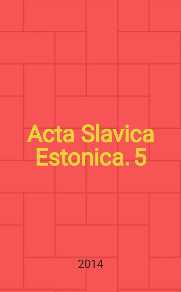 Acta Slavica Estonica. 5 : Антопоцентризм в языке и речи