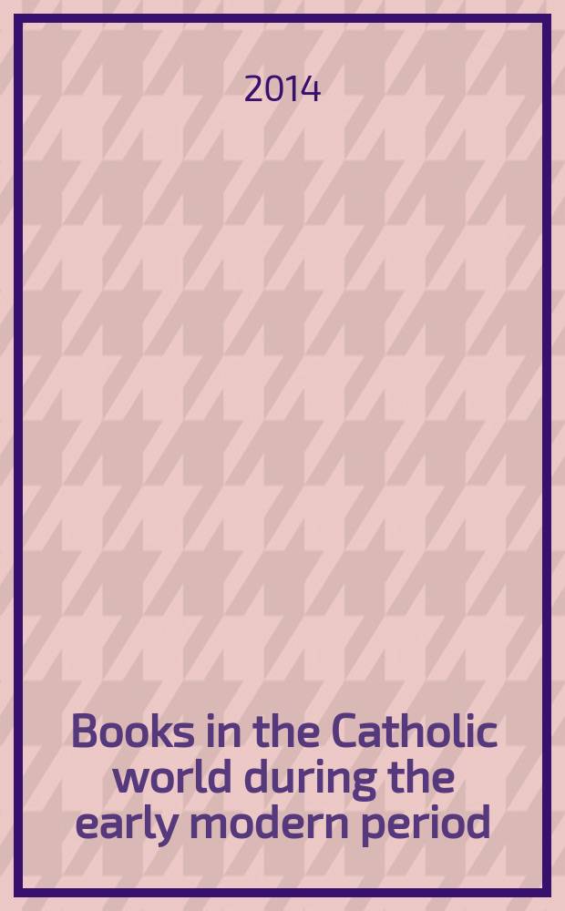 Books in the Catholic world during the early modern period = Книги в католическом мире в период раннего Нового времени