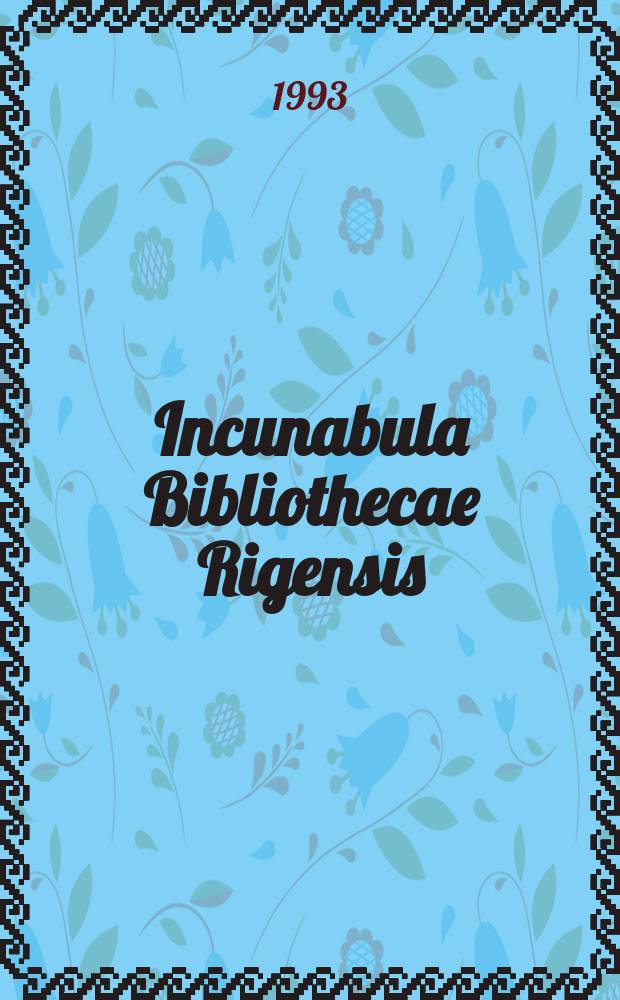 Incunabula Bibliothecae Rigensis : katalogs
