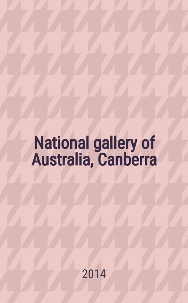 National gallery of Australia, Canberra : collection highlights : a catalogue = Национальная галерея Австралии, Канберра