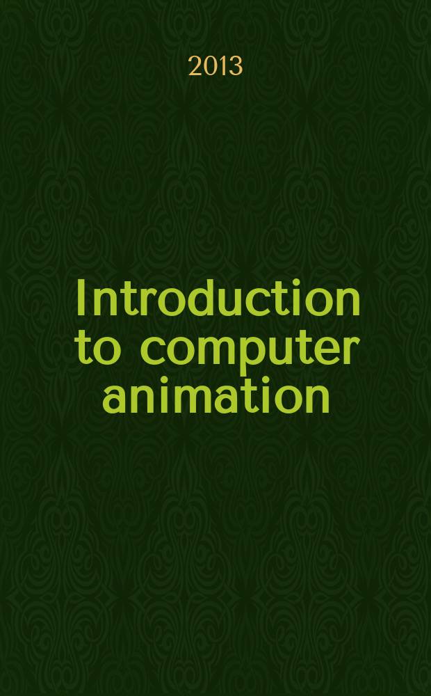 Introduction to computer animation = Введение в компьютерную анимацию : course material for CET 206 "Graphics and animation in education"