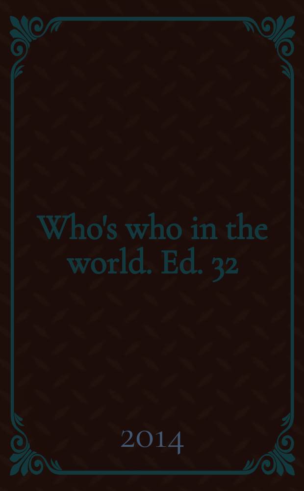 Who's who in the world. Ed. 32 : 2015