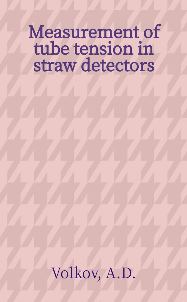 Measurement of tube tension in straw detectors