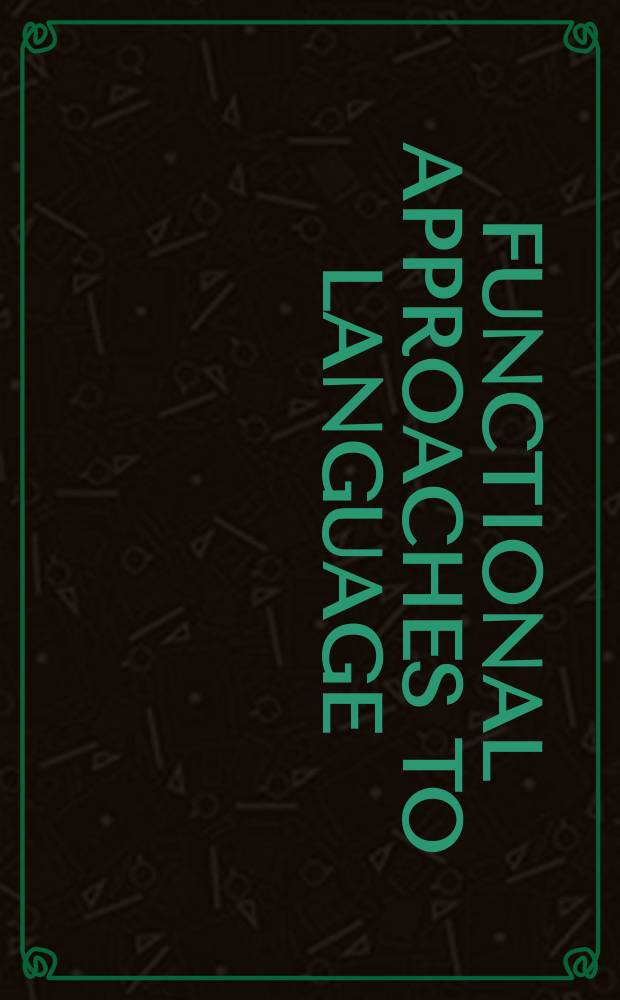 Functional approaches to language = Функциональные подходы к языку