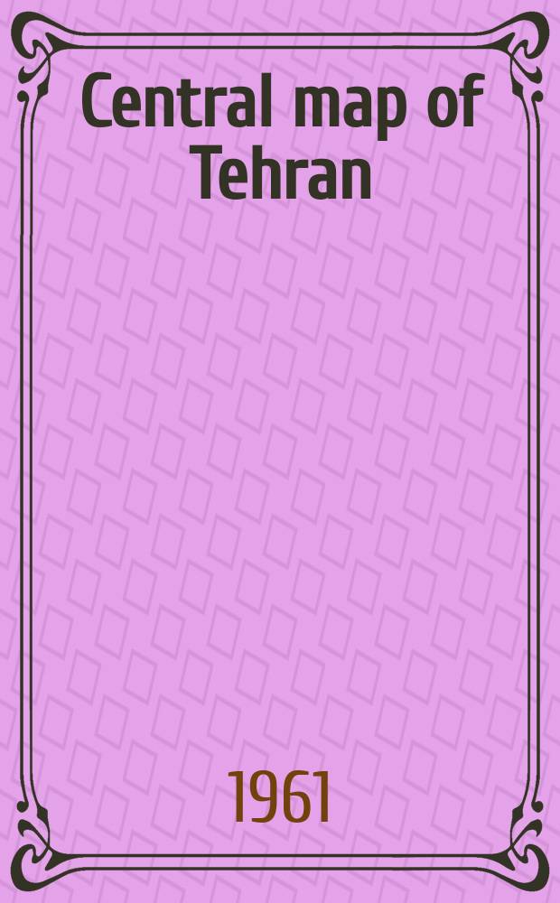 Central map of Tehran