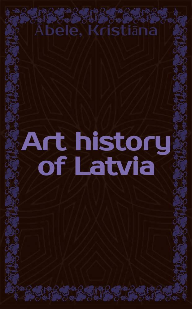Art history of Latvia = История искусства Латвии