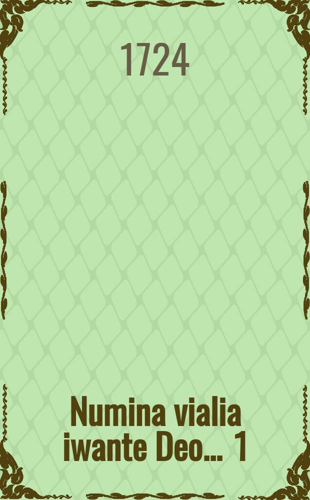 ... Numina vialia iwante Deo ... 1 : Dissertatio prior