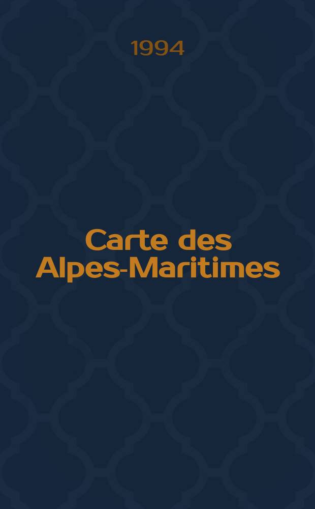 Carte des Alpes-Maritimes : Лазурный Берег для ценителей