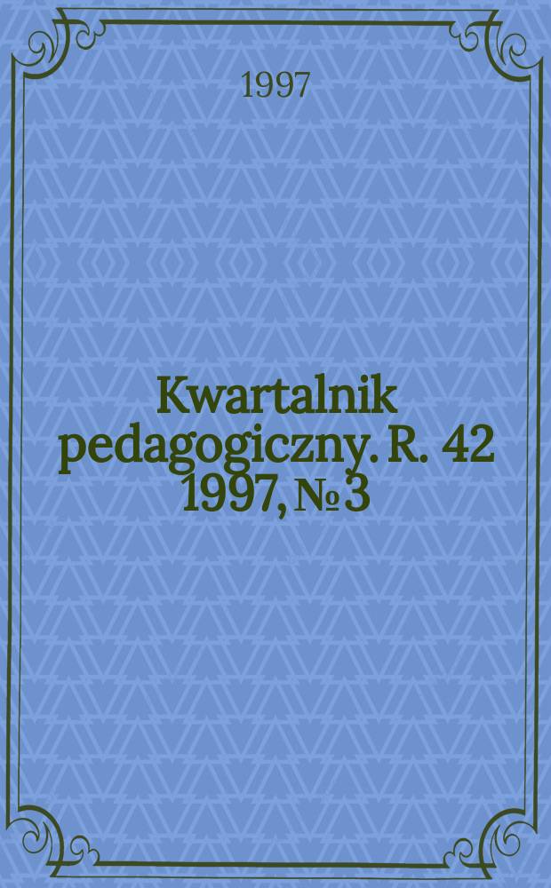 Kwartalnik pedagogiczny. R. 42 1997, № 3/4 (165/166)