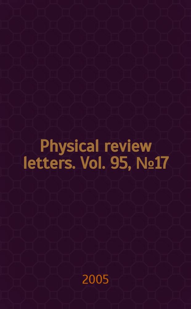 Physical review letters. Vol. 95, № 17